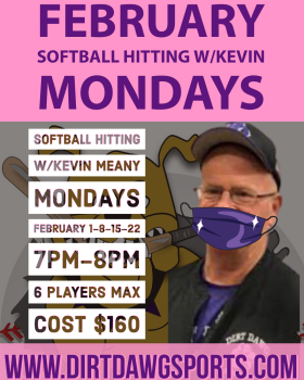 Mondays Softball Hitting w/Kevin 7pm-8pm Feb