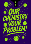 Our Chemistry, Your Problem (Jade/Teal) logo
