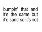 bumpin that and its the same but its sand logo